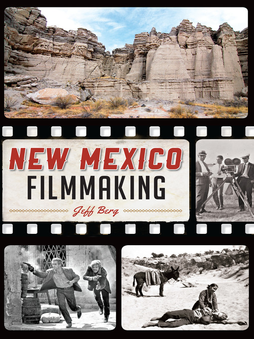 Title details for New Mexico Filmmaking by Jeff Berg - Available